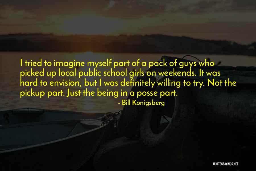 School Being Hard Quotes By Bill Konigsberg School Being Hard Quotes By Bill Konigsberg