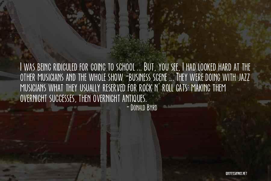 School Being Hard Quotes By Donald Byrd School Being Hard Quotes By Donald Byrd