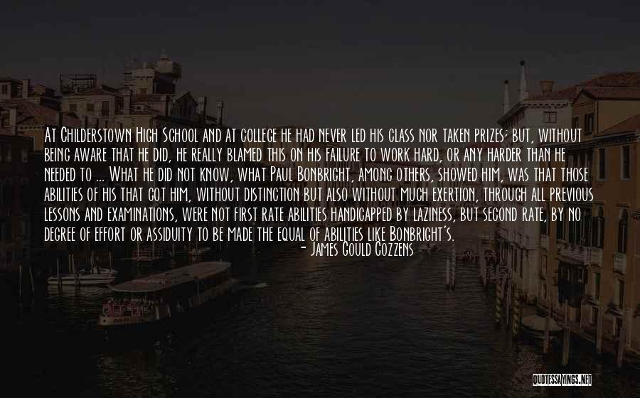 School Being Hard Quotes By James Gould Cozzens School Being Hard Quotes By James Gould Cozzens