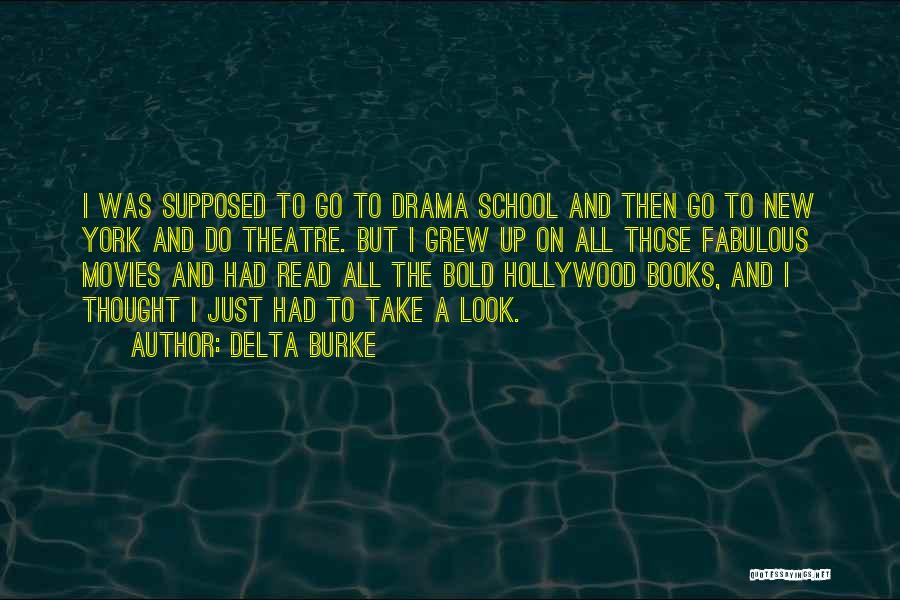 School Books Quotes By Delta Burke