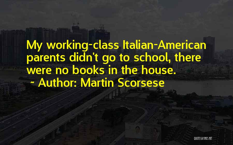 School Books Quotes By Martin Scorsese