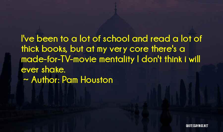 School Books Quotes By Pam Houston