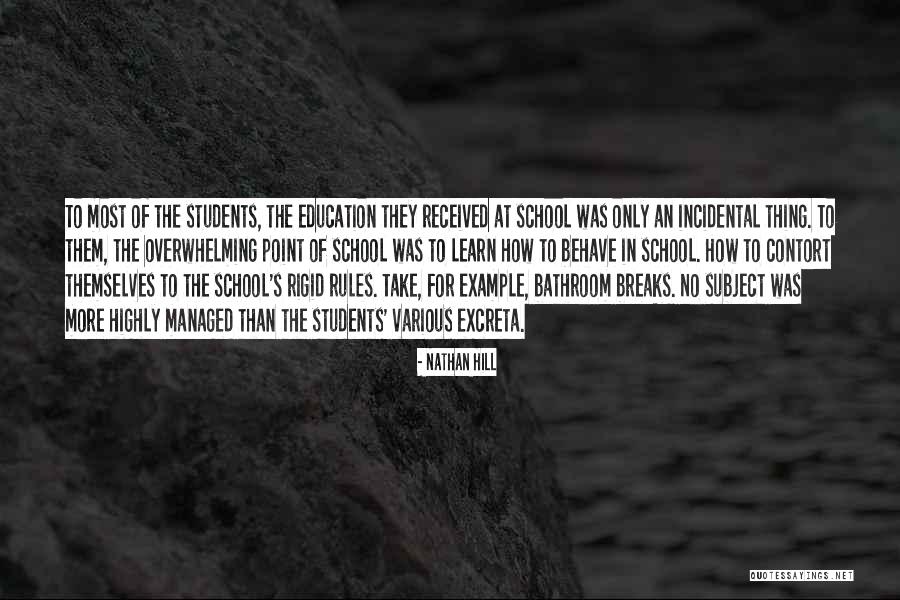 School Breaks Quotes By Nathan Hill School Breaks Quotes By Nathan Hill