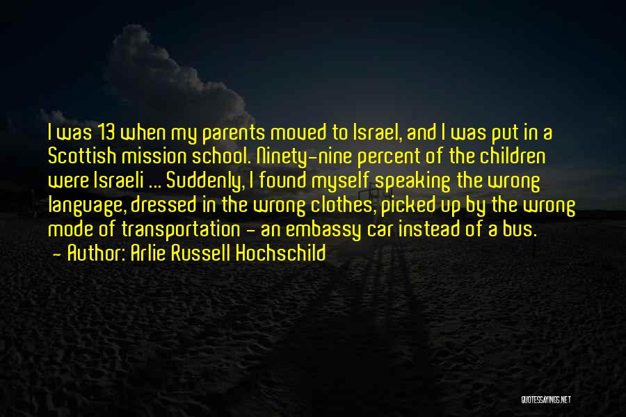 School Bus Transportation Quotes By Arlie Russell Hochschild
