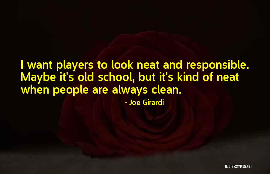 School But People Quotes By Joe Girardi School But People Quotes By Joe Girardi