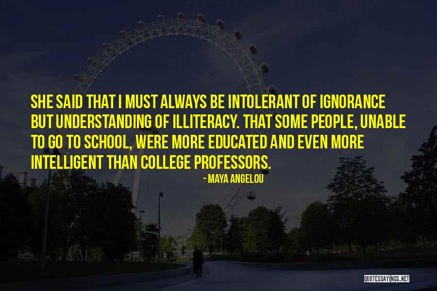 School But People Quotes By Maya Angelou School But People Quotes By Maya Angelou