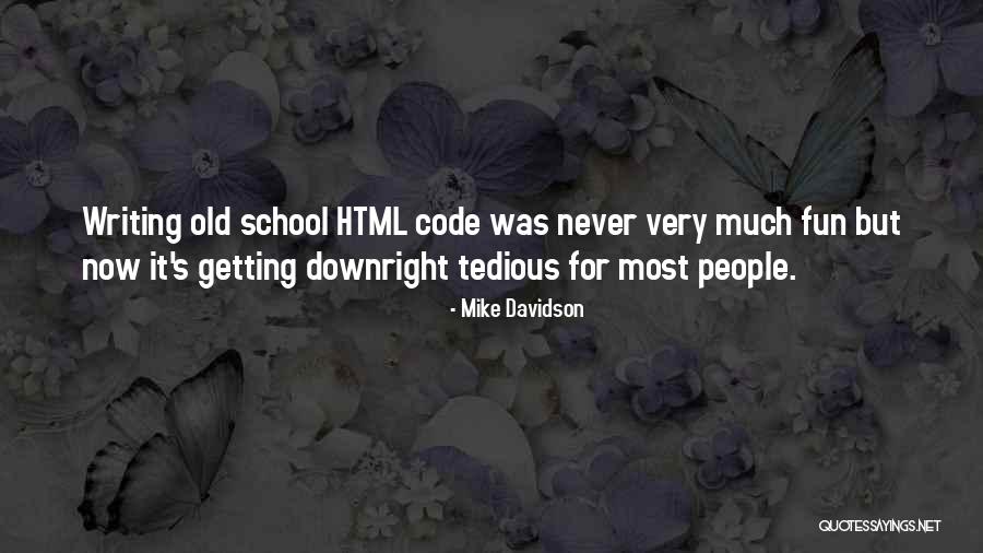 School But People Quotes By Mike Davidson School But People Quotes By Mike Davidson