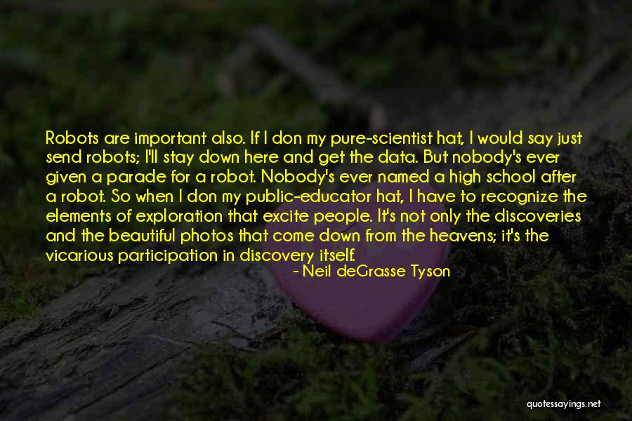 School But People Quotes By Neil DeGrasse Tyson School But People Quotes By Neil DeGrasse Tyson