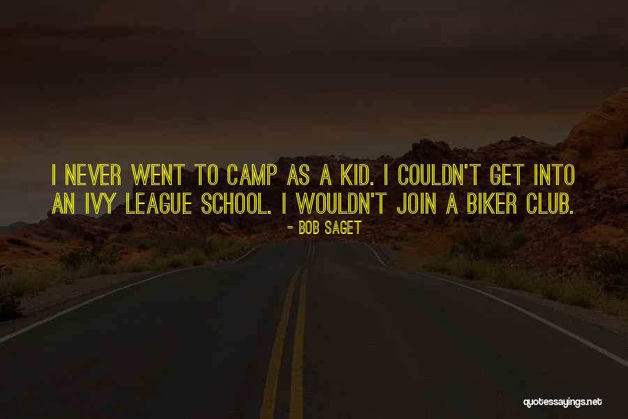 School Camp Quotes By Bob Saget