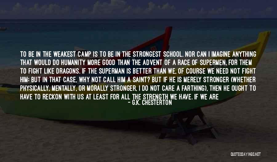 School Camp Quotes By G.K. Chesterton