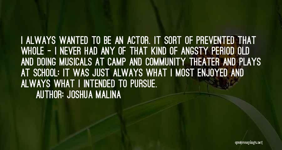 School Camp Quotes By Joshua Malina