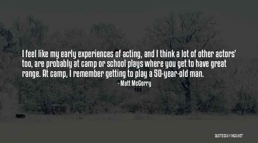 School Camp Quotes By Matt McGorry