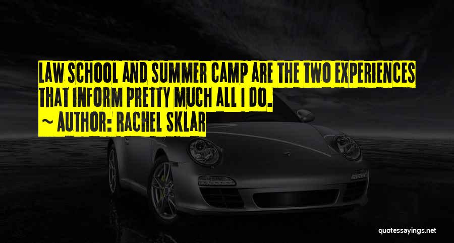 School Camp Quotes By Rachel Sklar