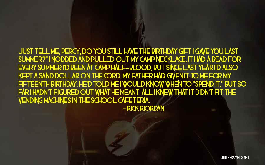 School Camp Quotes By Rick Riordan