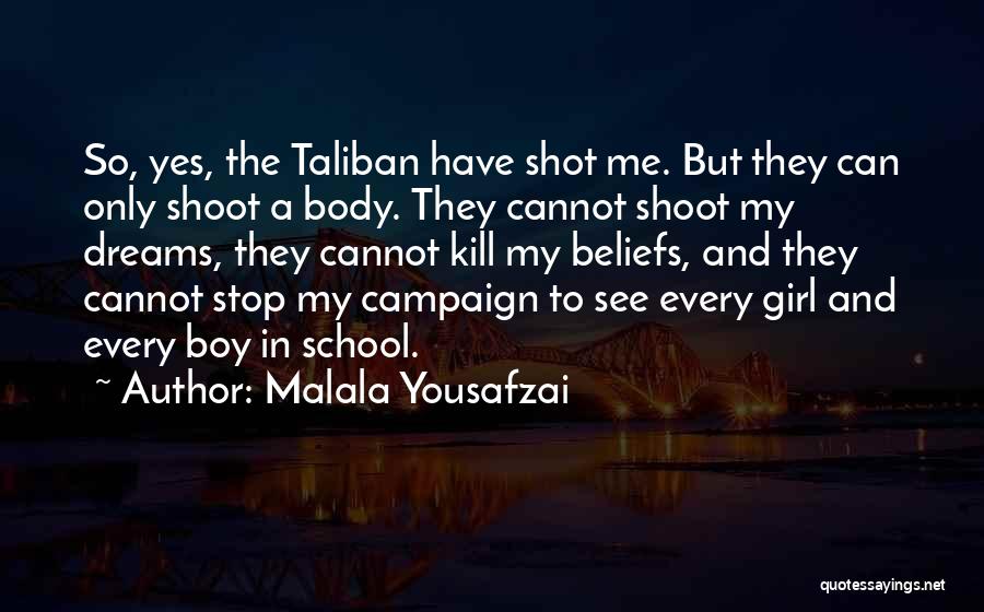 School Campaign Quotes By Malala Yousafzai