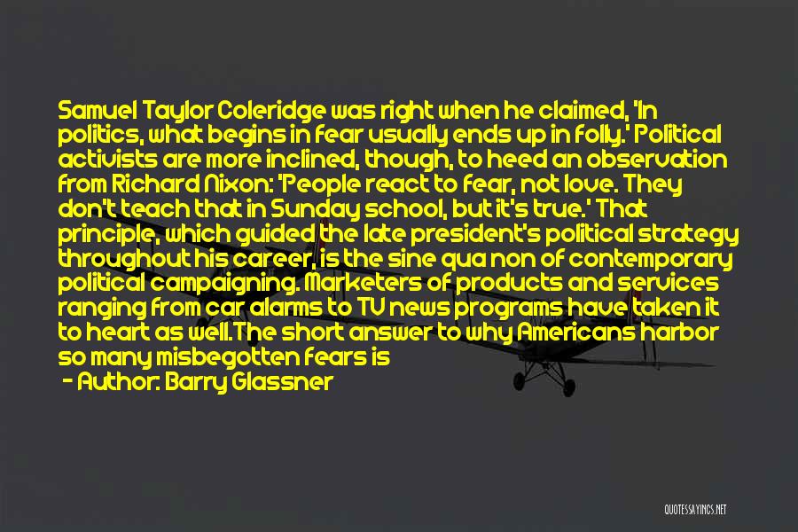 School Campaigning Quotes By Barry Glassner School Campaigning Quotes By Barry Glassner
