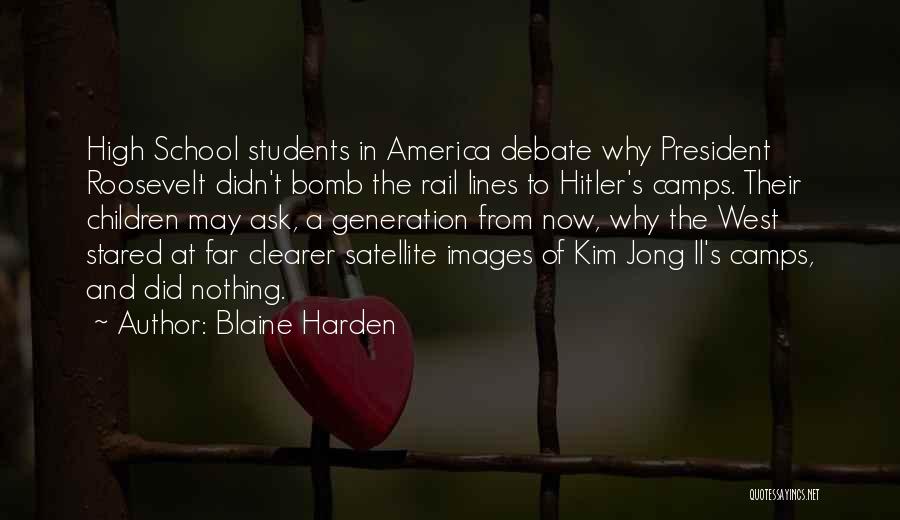 School Camps Quotes By Blaine Harden