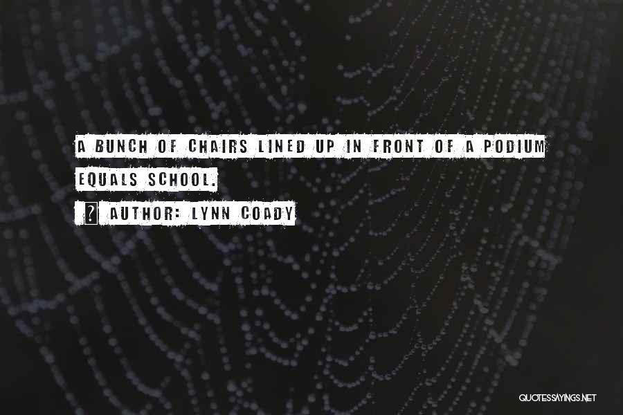 School Chairs Quotes By Lynn Coady