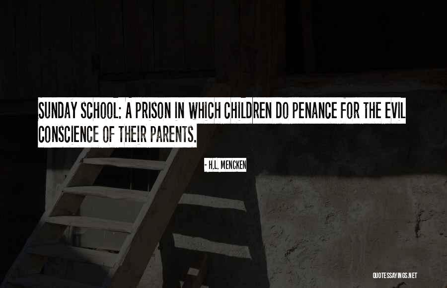 School Children Quotes By H.L. Mencken School Children Quotes By H.L. Mencken