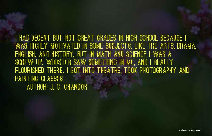 School Classes Quotes By J. C. Chandor