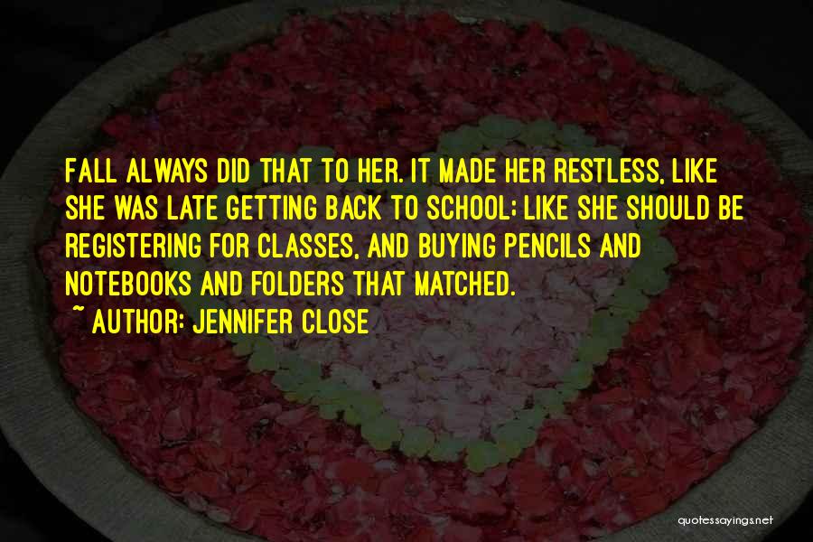 School Classes Quotes By Jennifer Close