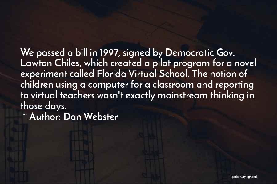 School Classroom Quotes By Dan Webster