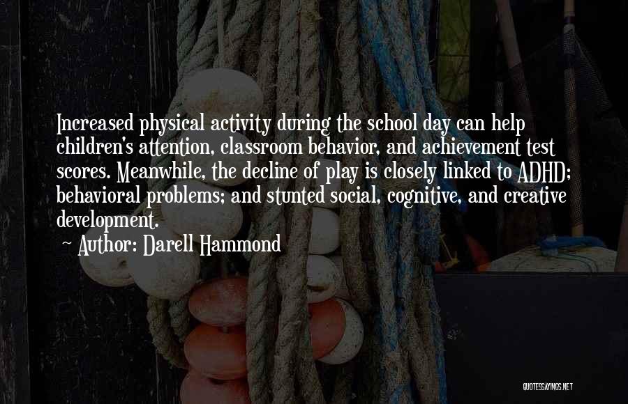 School Classroom Quotes By Darell Hammond