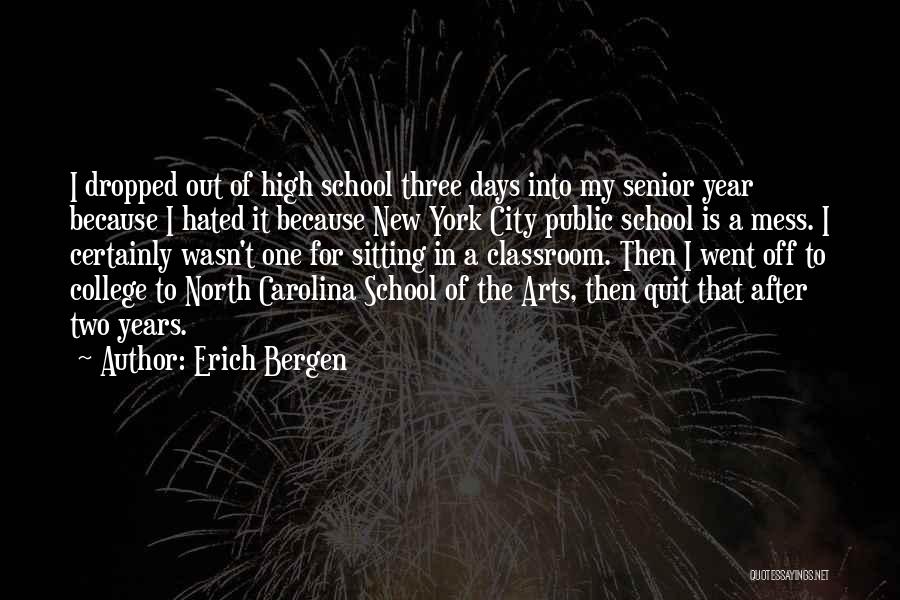 School Classroom Quotes By Erich Bergen
