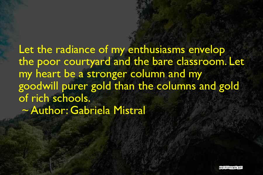 School Classroom Quotes By Gabriela Mistral