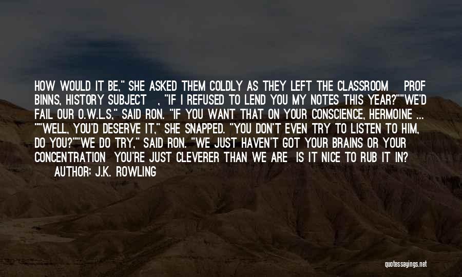 School Classroom Quotes By J.K. Rowling