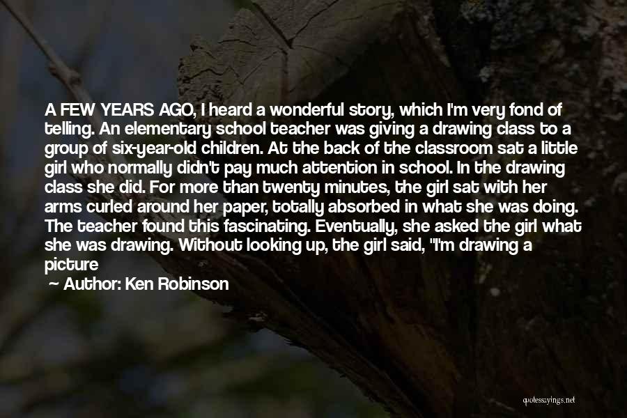 School Classroom Quotes By Ken Robinson