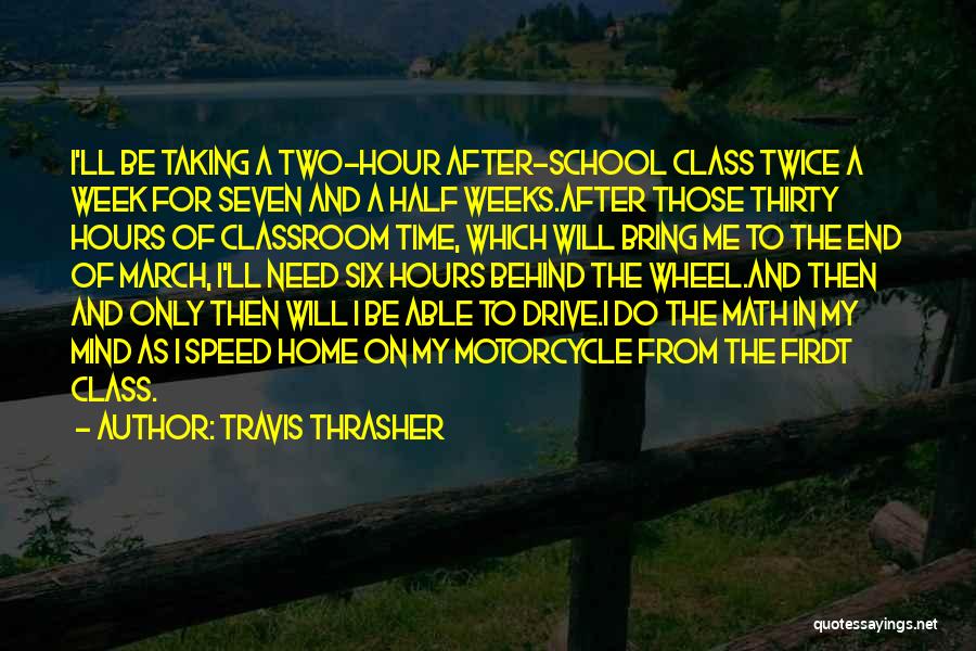 School Classroom Quotes By Travis Thrasher