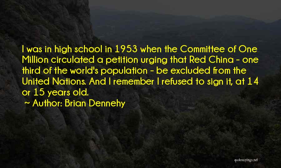 School Committee Quotes By Brian Dennehy