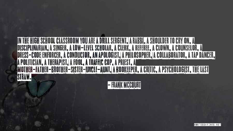 School Counselor Quotes By Frank McCourt School Counselor Quotes By Frank McCourt