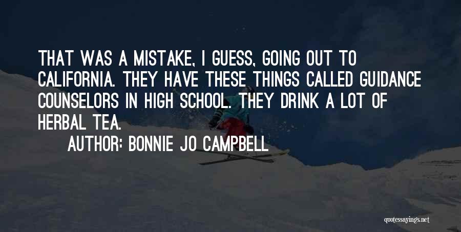 School Counselors Quotes By Bonnie Jo Campbell