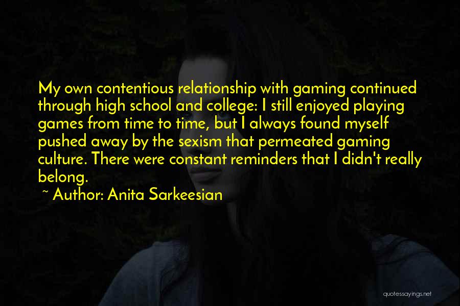 School Culture Quotes By Anita Sarkeesian