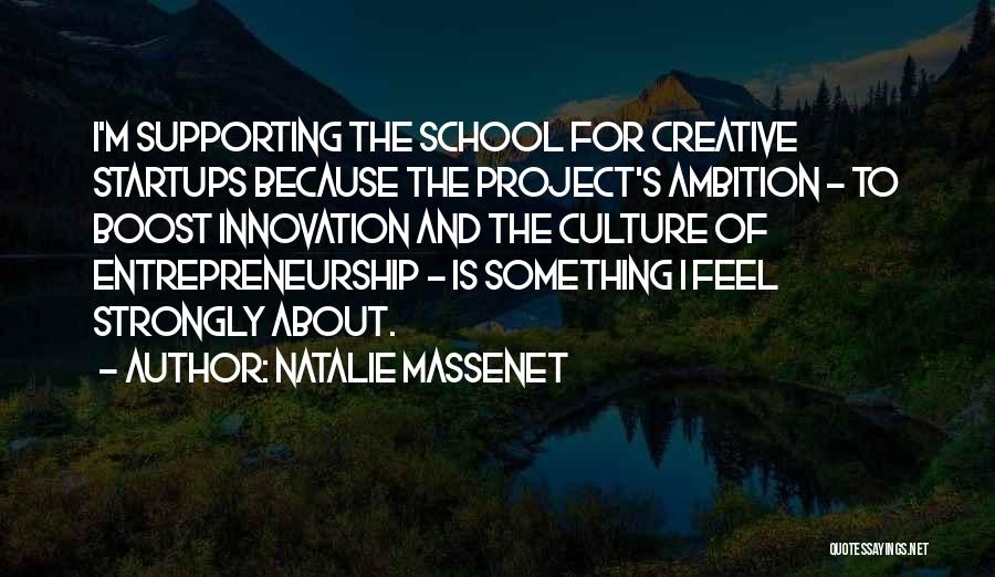 School Culture Quotes By Natalie Massenet