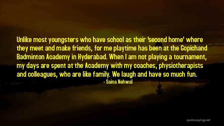 School Days Fun Quotes By Saina Nehwal