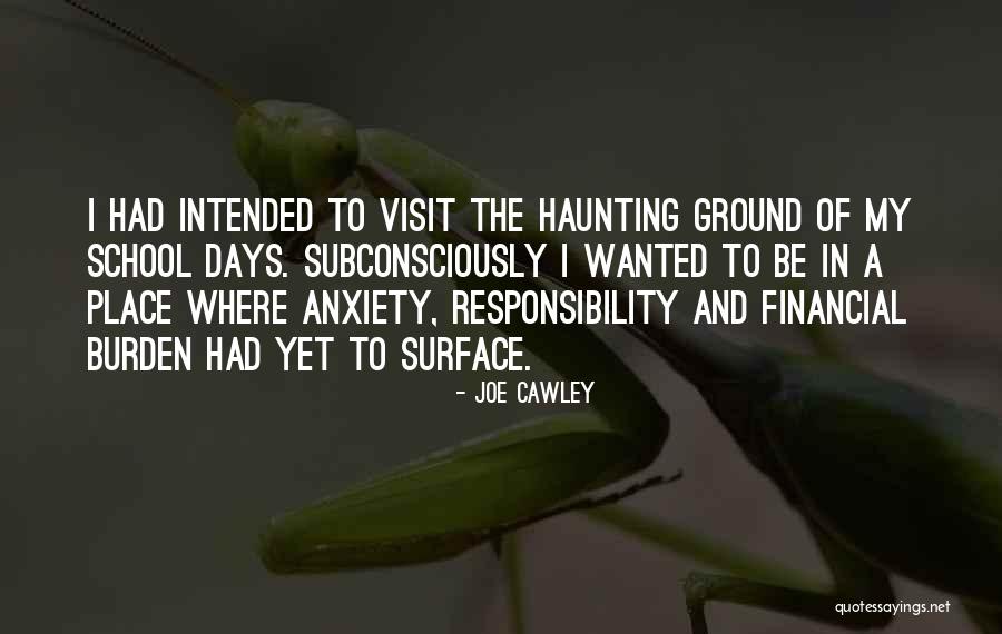 School Days Quotes By Joe Cawley School Days Quotes By Joe Cawley