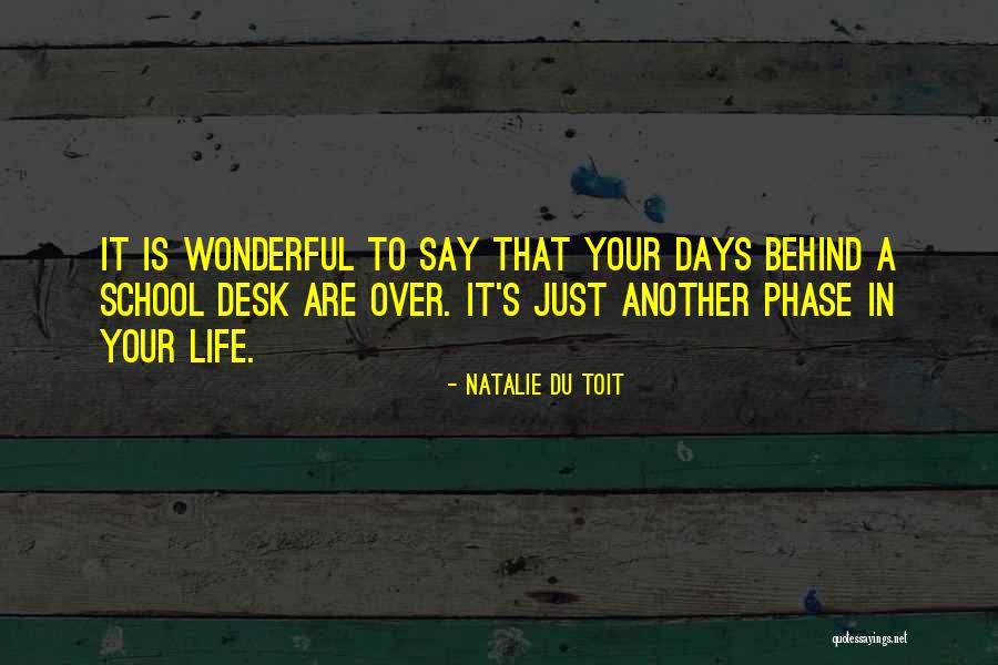 School Days Quotes By Natalie Du Toit School Days Quotes By Natalie Du Toit