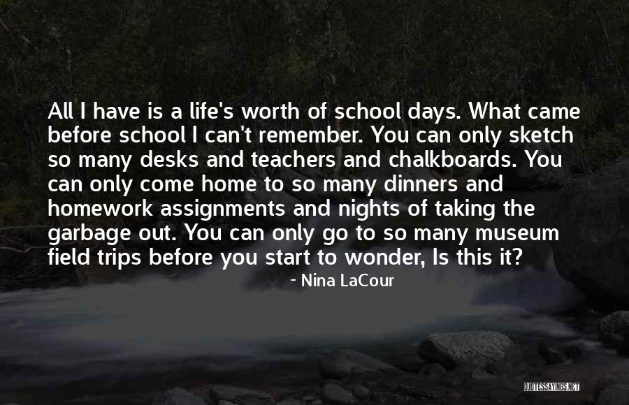 School Days Quotes By Nina LaCour School Days Quotes By Nina LaCour