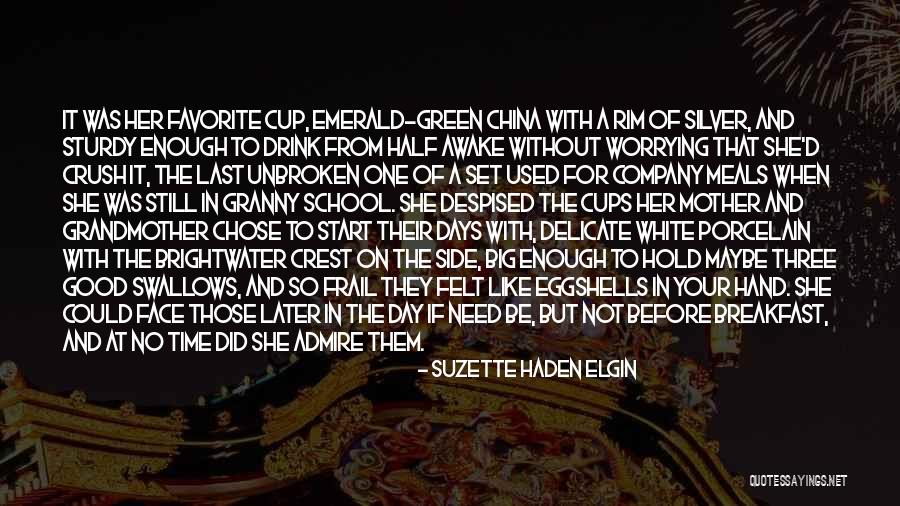 School Days Quotes By Suzette Haden Elgin