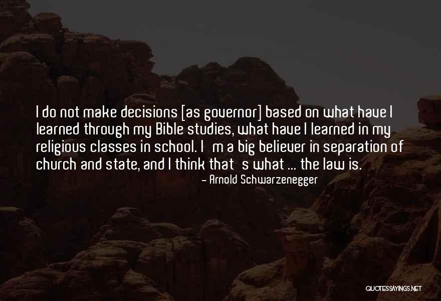 School Decisions Quotes By Arnold Schwarzenegger School Decisions Quotes By Arnold Schwarzenegger