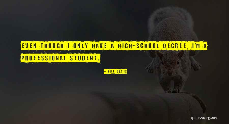 School Degree Quotes By Bill Gates School Degree Quotes By Bill Gates