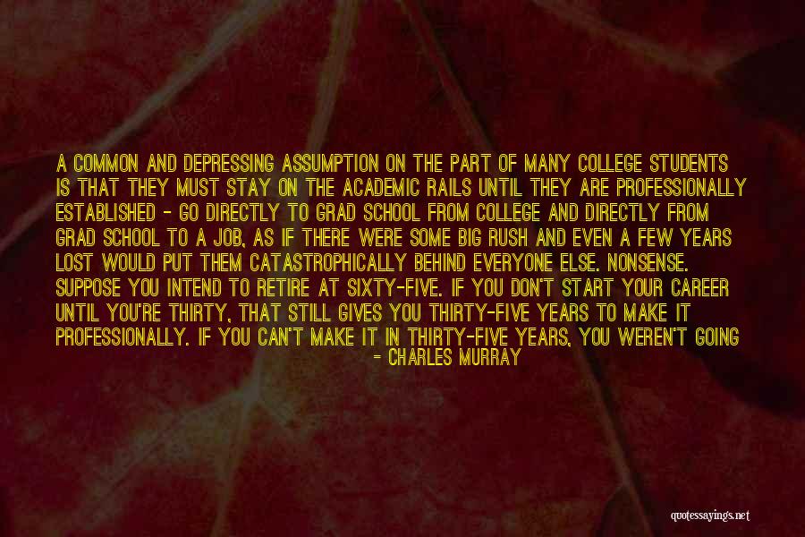 School Depressing Quotes By Charles Murray School Depressing Quotes By Charles Murray