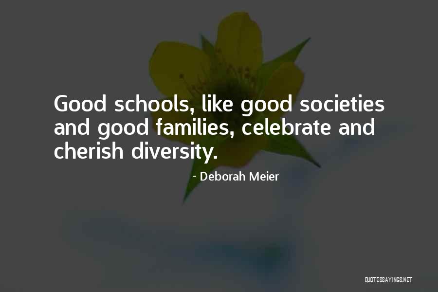School Diversity Quotes By Deborah Meier School Diversity Quotes By Deborah Meier