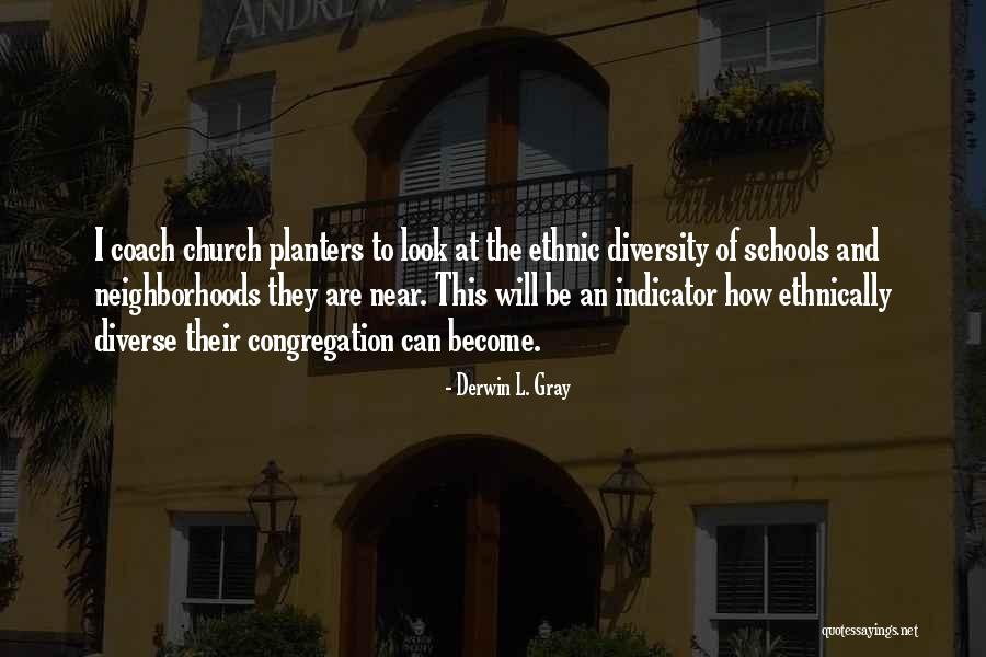 School Diversity Quotes By Derwin L. Gray School Diversity Quotes By Derwin L. Gray