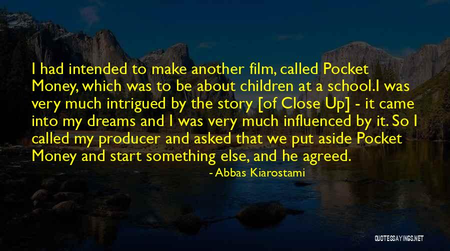 School Dreams Quotes By Abbas Kiarostami School Dreams Quotes By Abbas Kiarostami