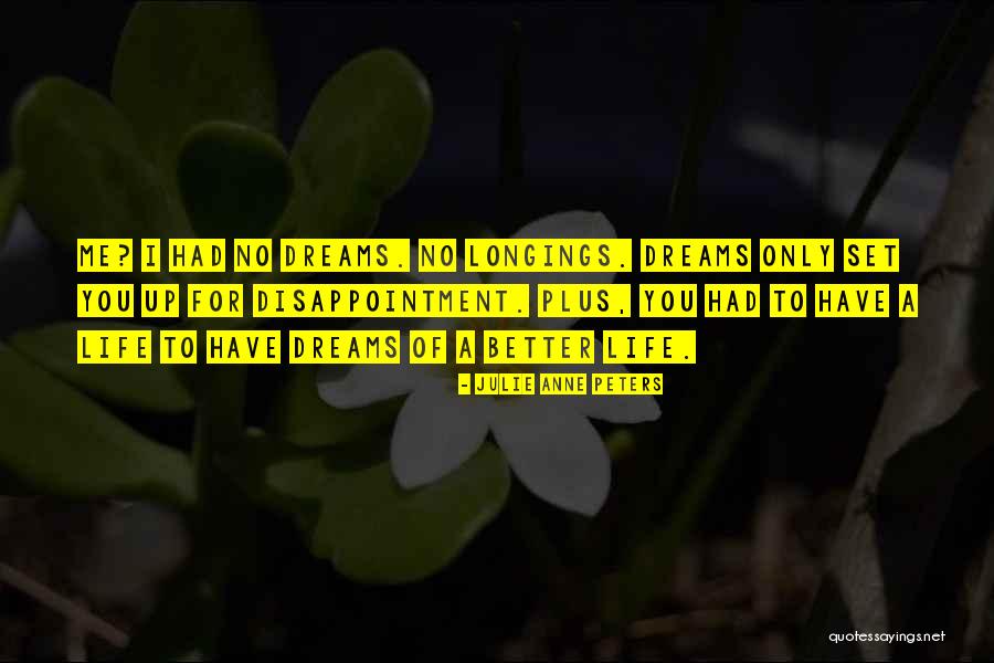 School Dreams Quotes By Julie Anne Peters School Dreams Quotes By Julie Anne Peters