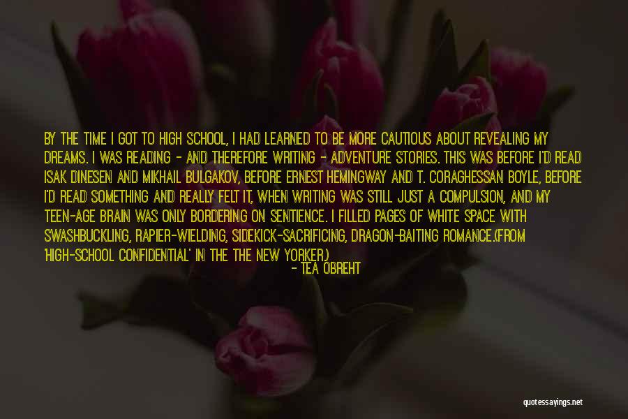 School Dreams Quotes By Tea Obreht School Dreams Quotes By Tea Obreht